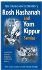 THE EDUCATIONAL EXPLANATORY ROSH HASHANAH AND YOM KIPPUR SERVICE
